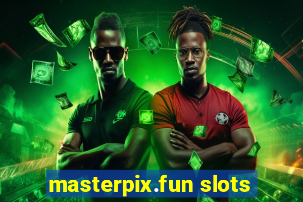 masterpix.fun slots